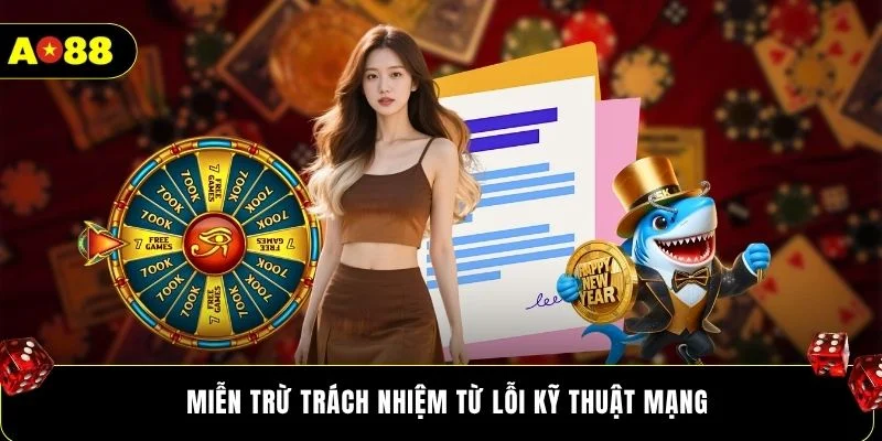 Miễn trừ trách nhiệm từ lỗi kỹ thuật mạng