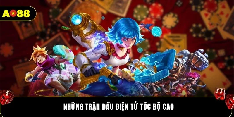 Những trận đấu điện tử tốc độ cao